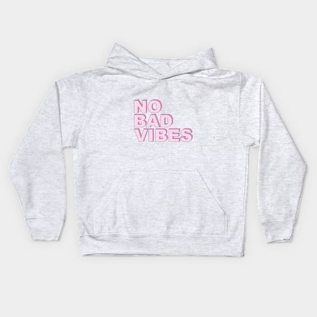 No bad vibes Kids Hoodie by Milatoo